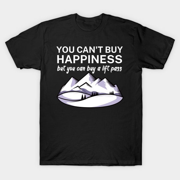 You cant buy happiness but you can buy a lift pass T-Shirt by maxcode